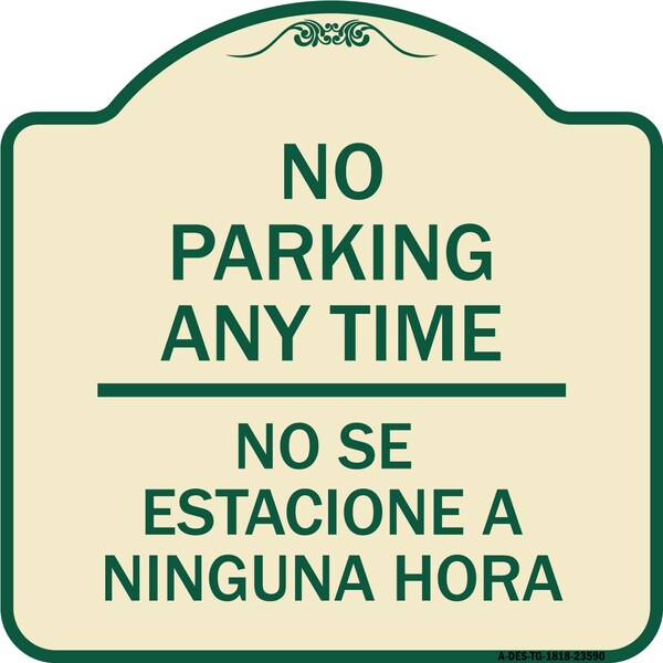 No Se Estacione a Ninguna Hora Heavy-Gauge Aluminum Architectural Sign, 18" H, TG-1818-23590